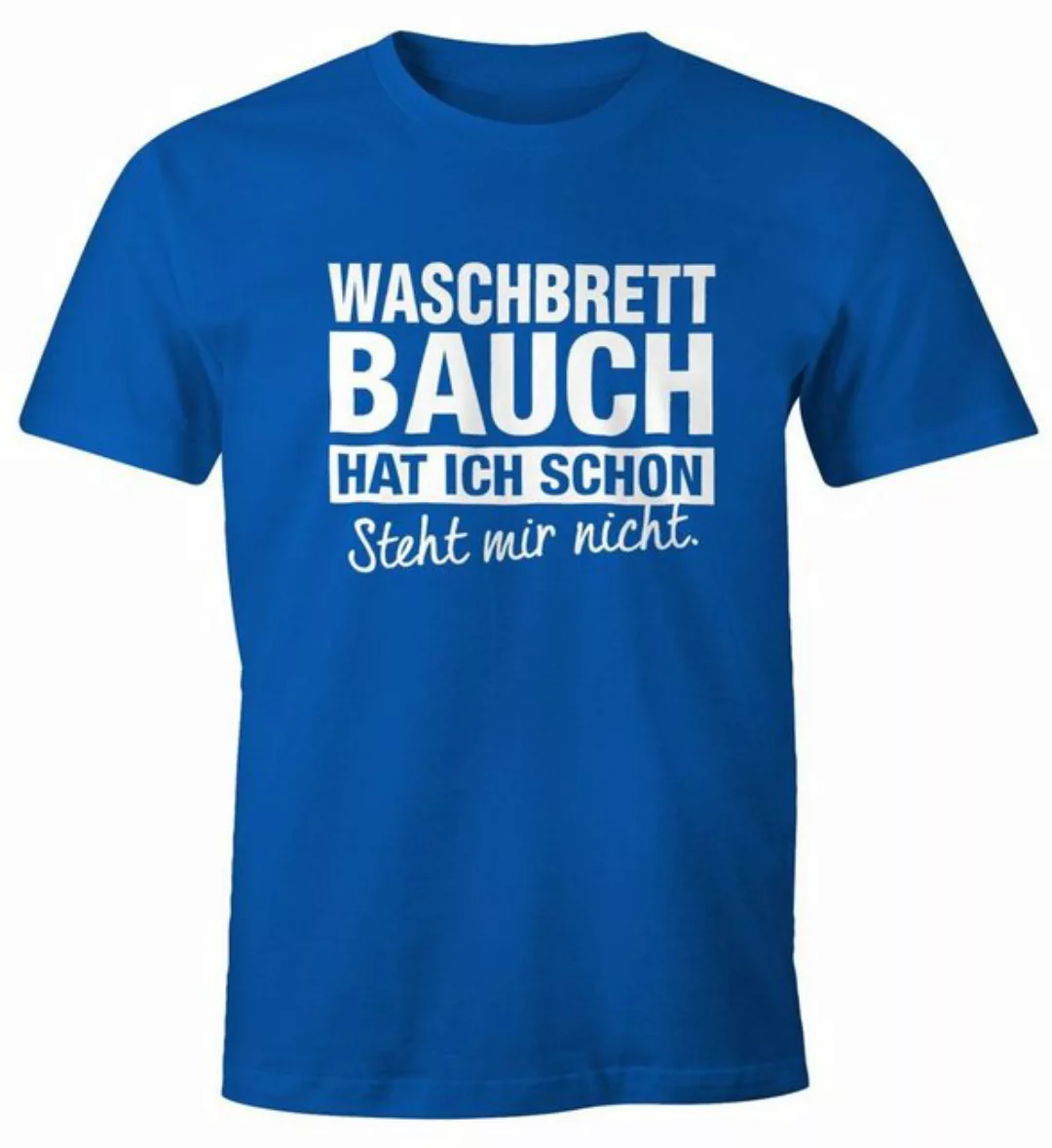 MoonWorks Print-Shirt Lustiges Herren T-Shirt Waschbrettbauch hat ich schon günstig online kaufen