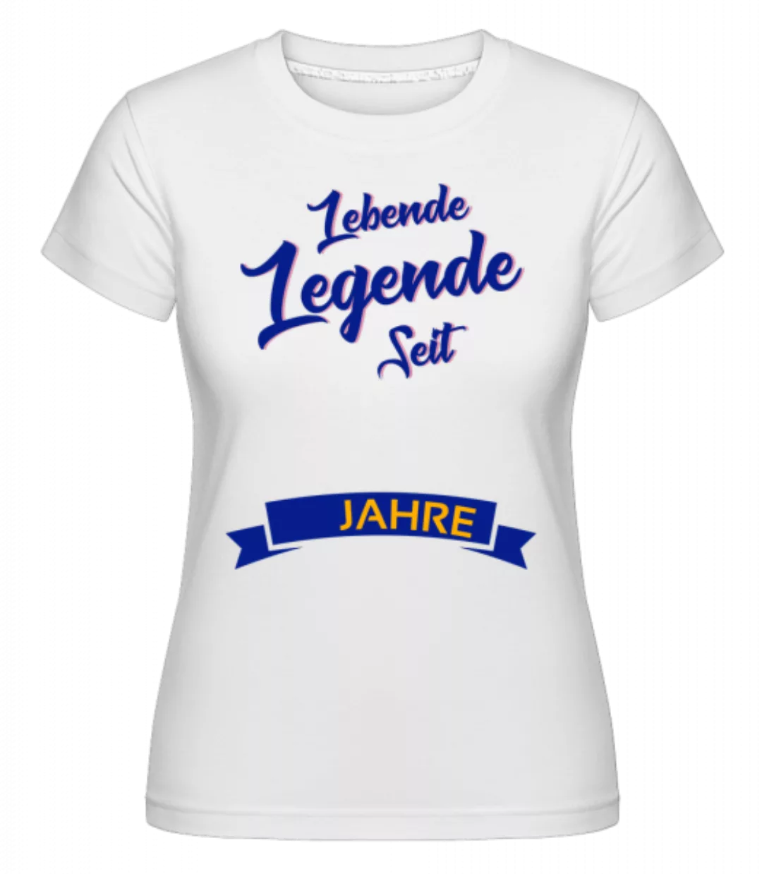 Lebende Legende · Shirtinator Frauen T-Shirt günstig online kaufen