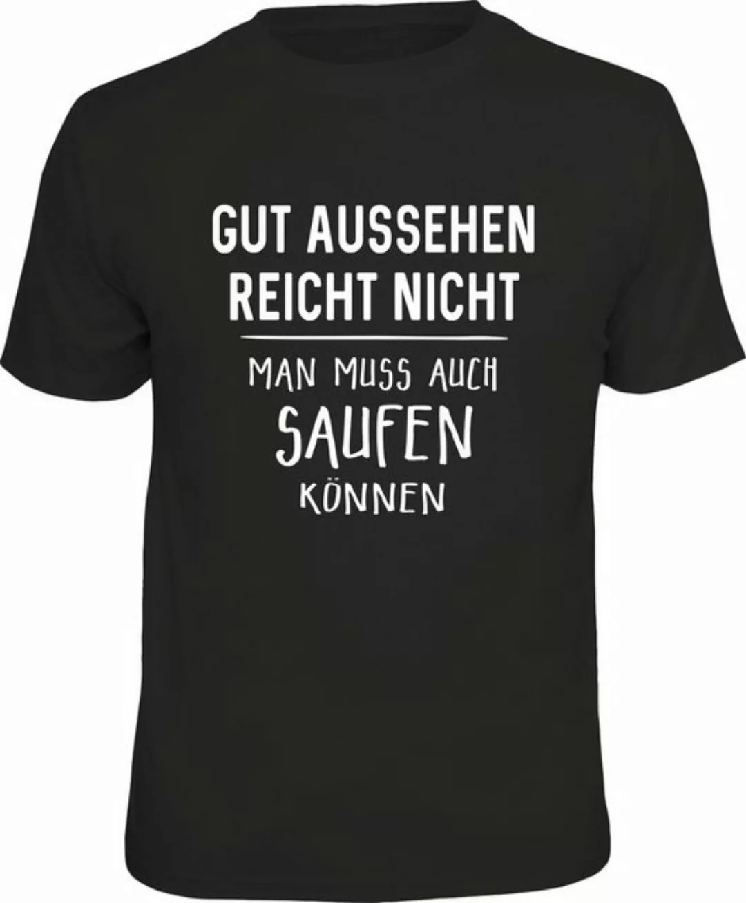 RAHMENLOS® T-Shirt für Party People "gut aussehen reicht nicht... günstig online kaufen