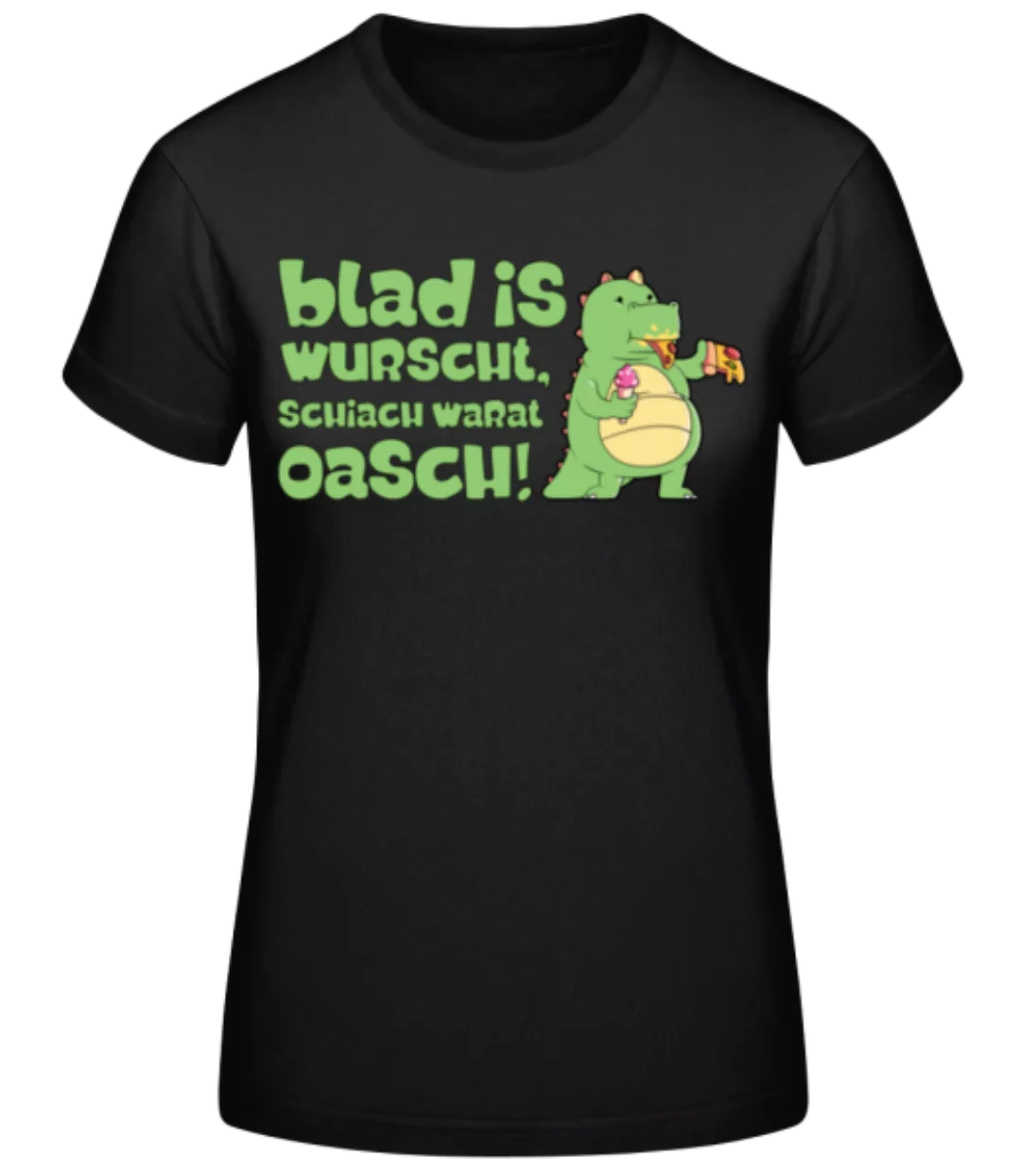 Blad Is Wurscht · Frauen Basic T-Shirt günstig online kaufen