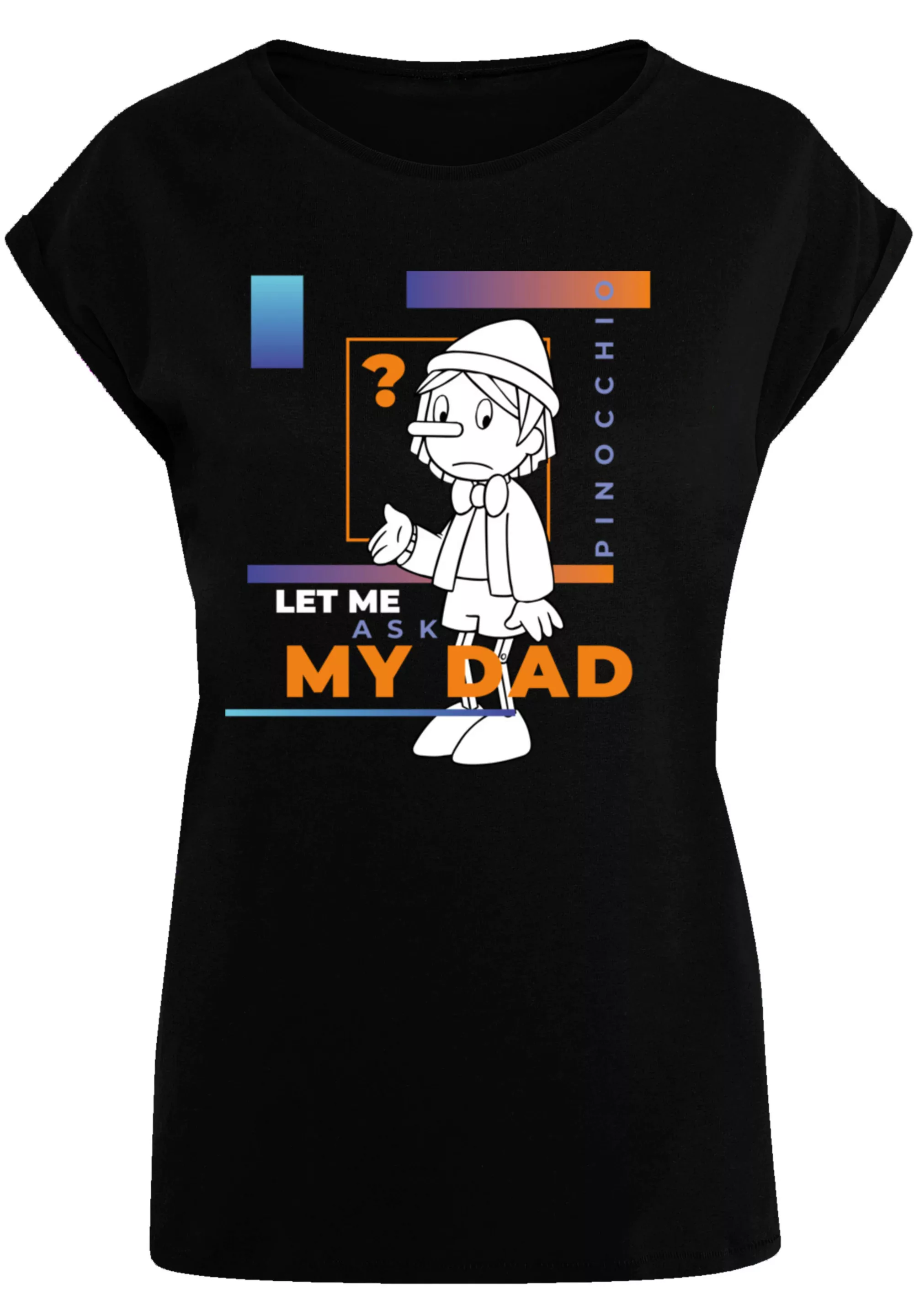 F4NT4STIC T-Shirt "Pinocchio Let Me Ask My Dad", Retro, Heroes of Childhood günstig online kaufen