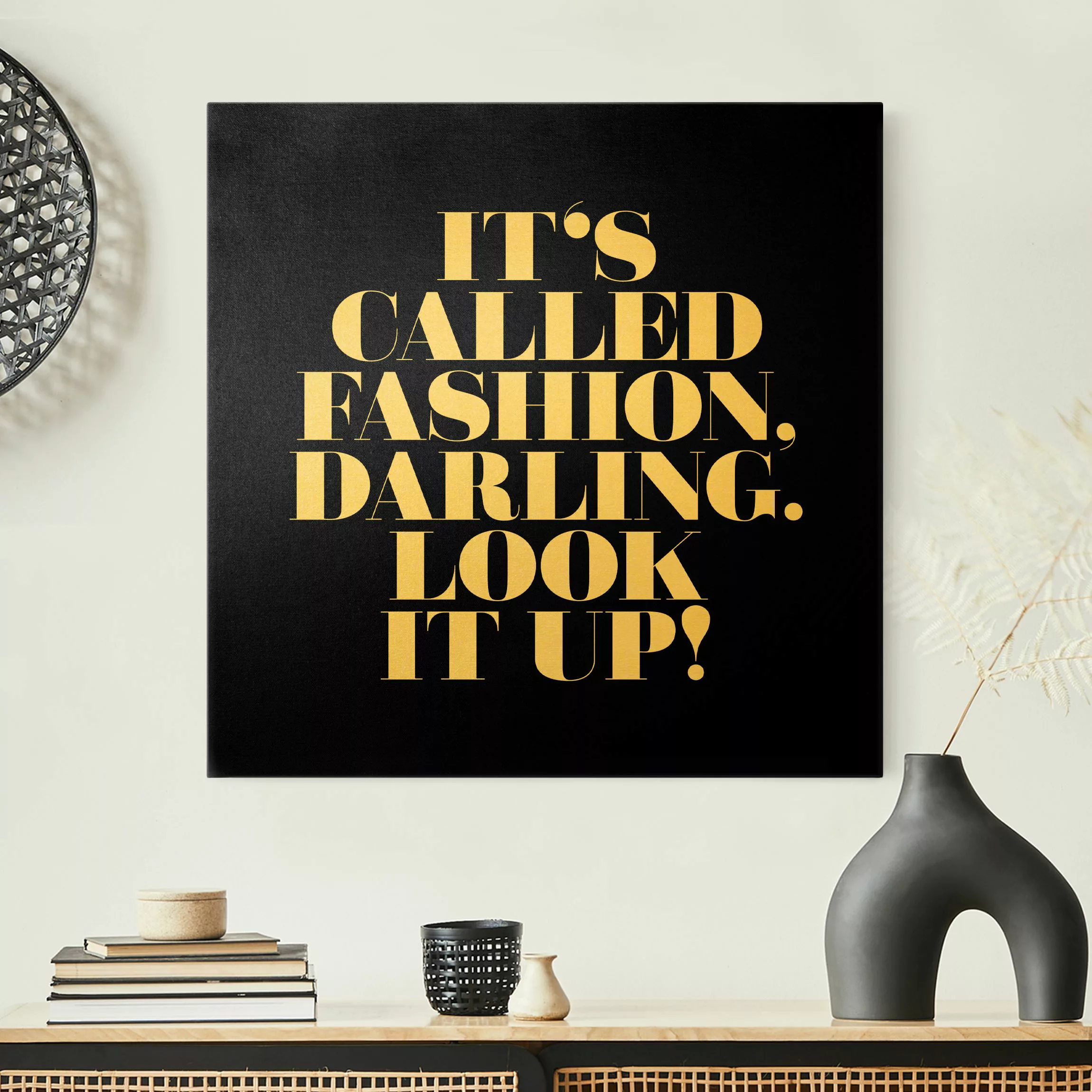 Leinwandbild Gold It's called fashion, Darling Schwarz günstig online kaufen