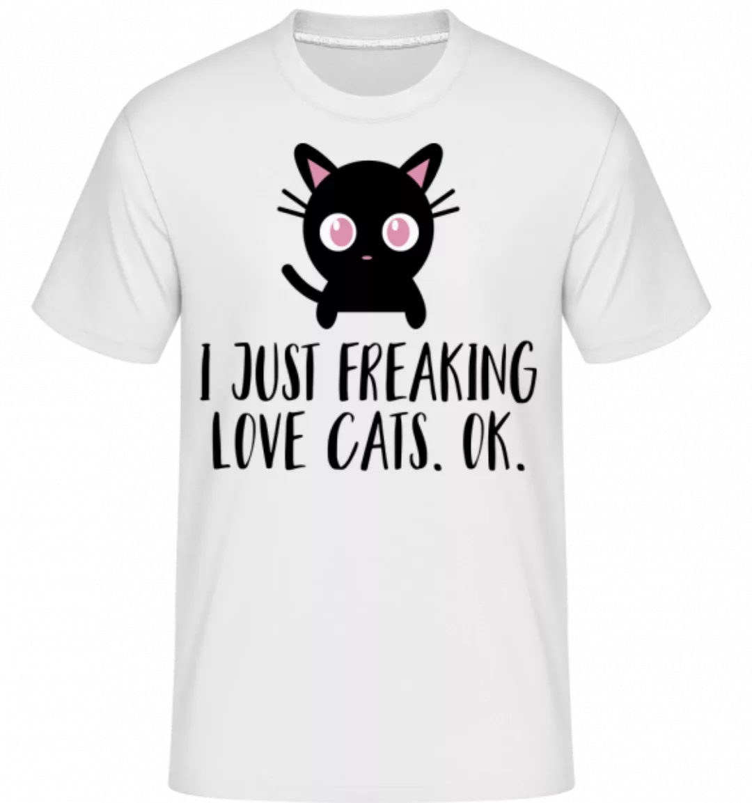 I Just Freaking Love Cats · Shirtinator Männer T-Shirt günstig online kaufen