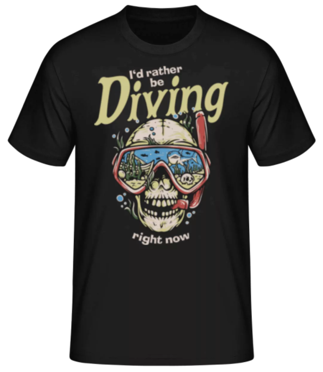 Rather Be Diving Right Now · Männer Basic T-Shirt günstig online kaufen