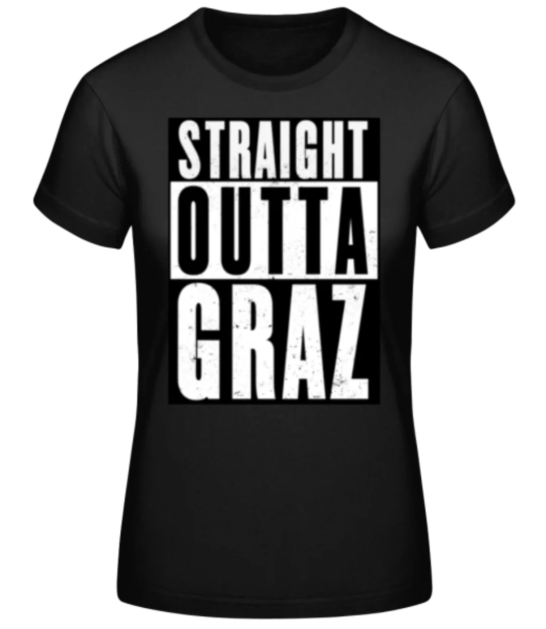Straight Outta Graz Black · Frauen Basic T-Shirt günstig online kaufen