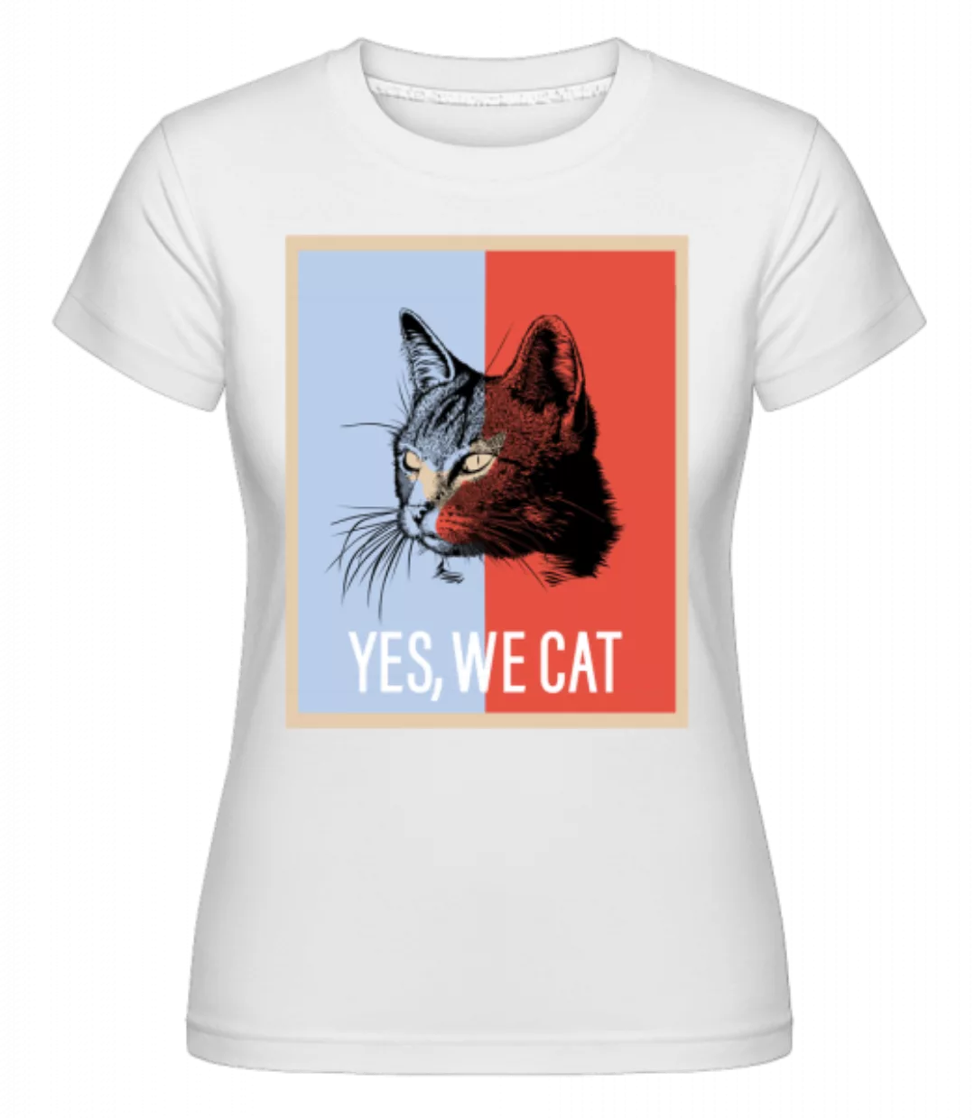 Yes We Cat · Shirtinator Frauen T-Shirt günstig online kaufen