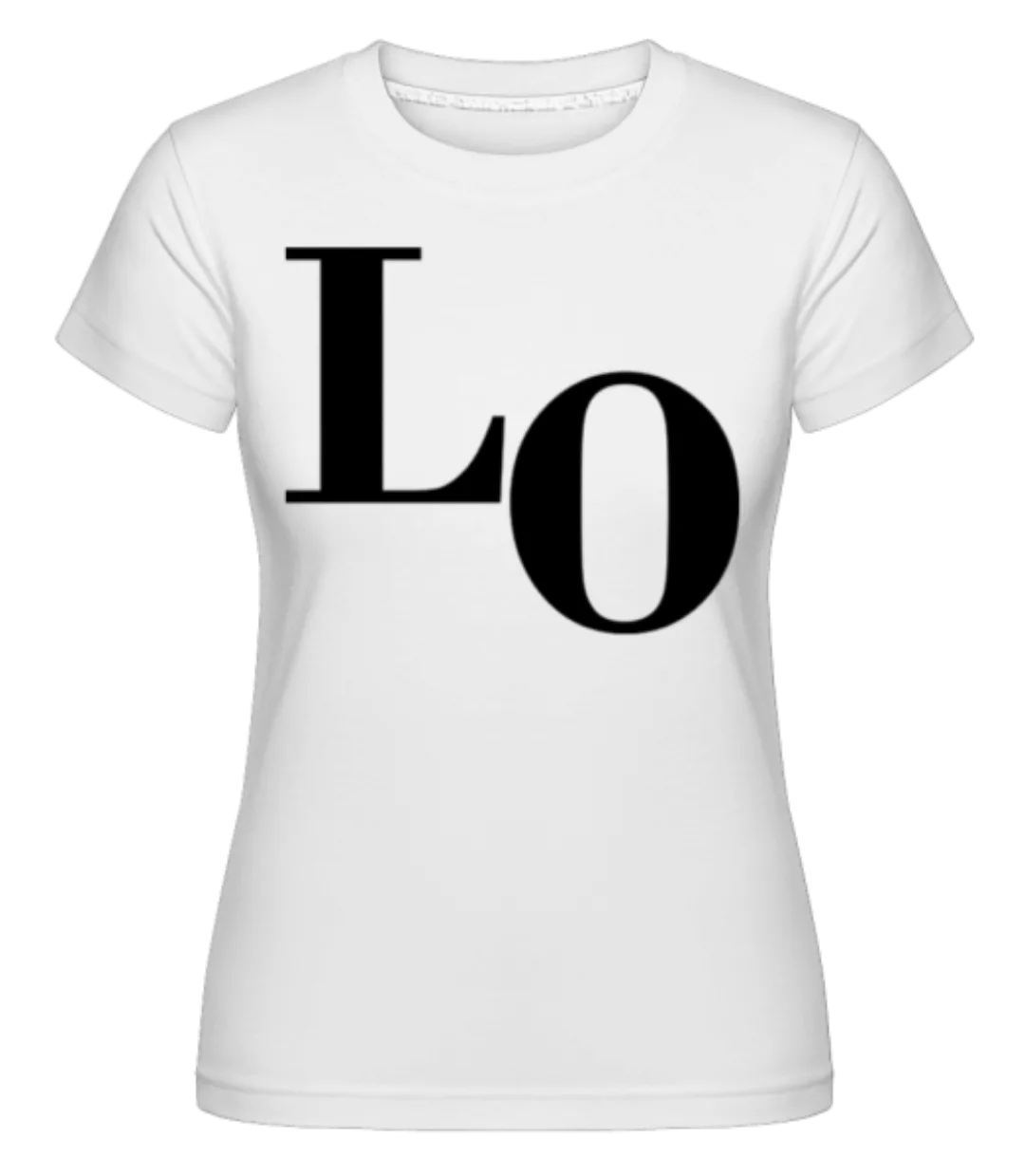 Lo · Shirtinator Frauen T-Shirt günstig online kaufen