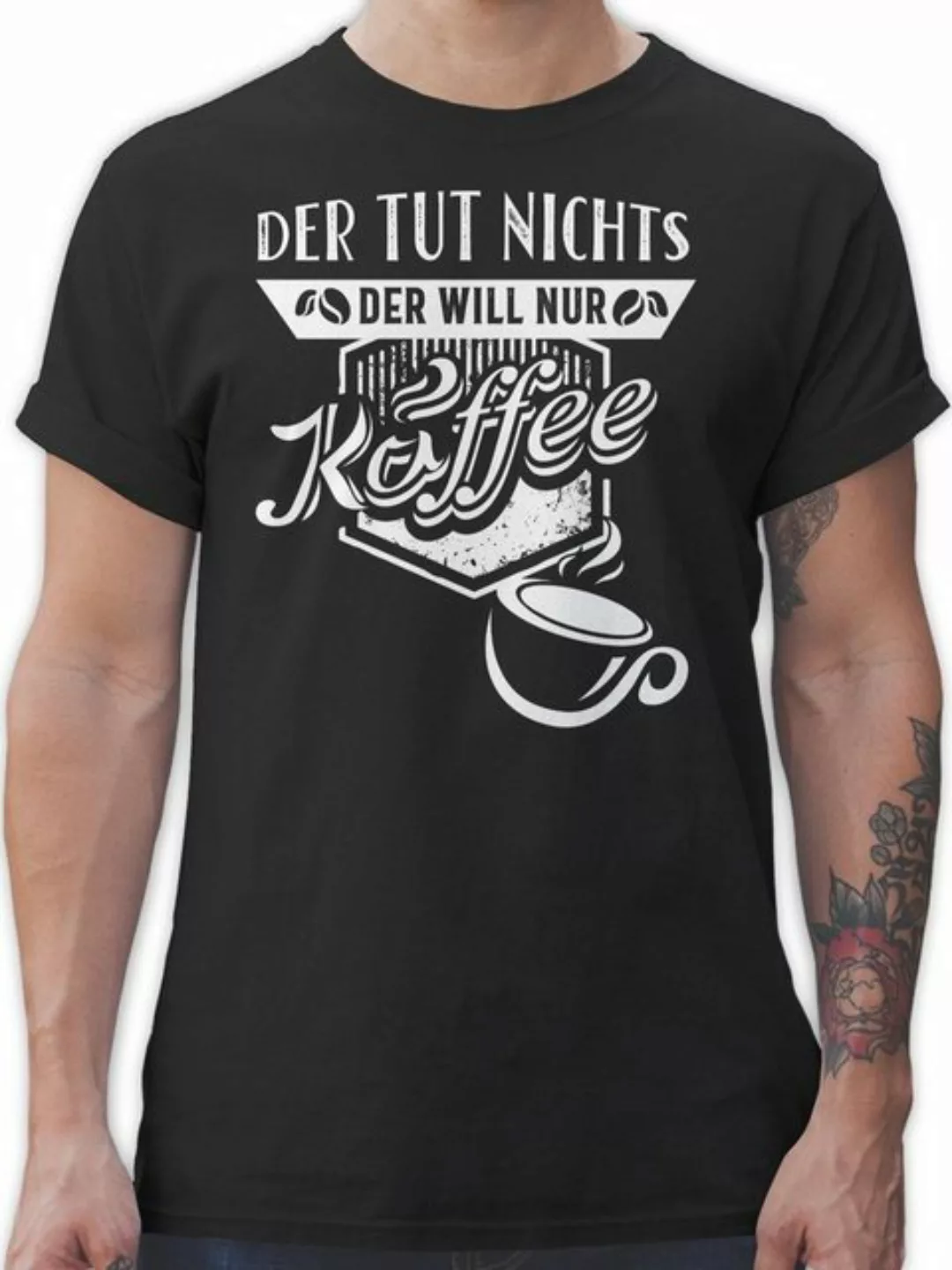 Shirtracer T-Shirt Der tut nichts Der will nur Kaffee Sprüche Statement mit günstig online kaufen