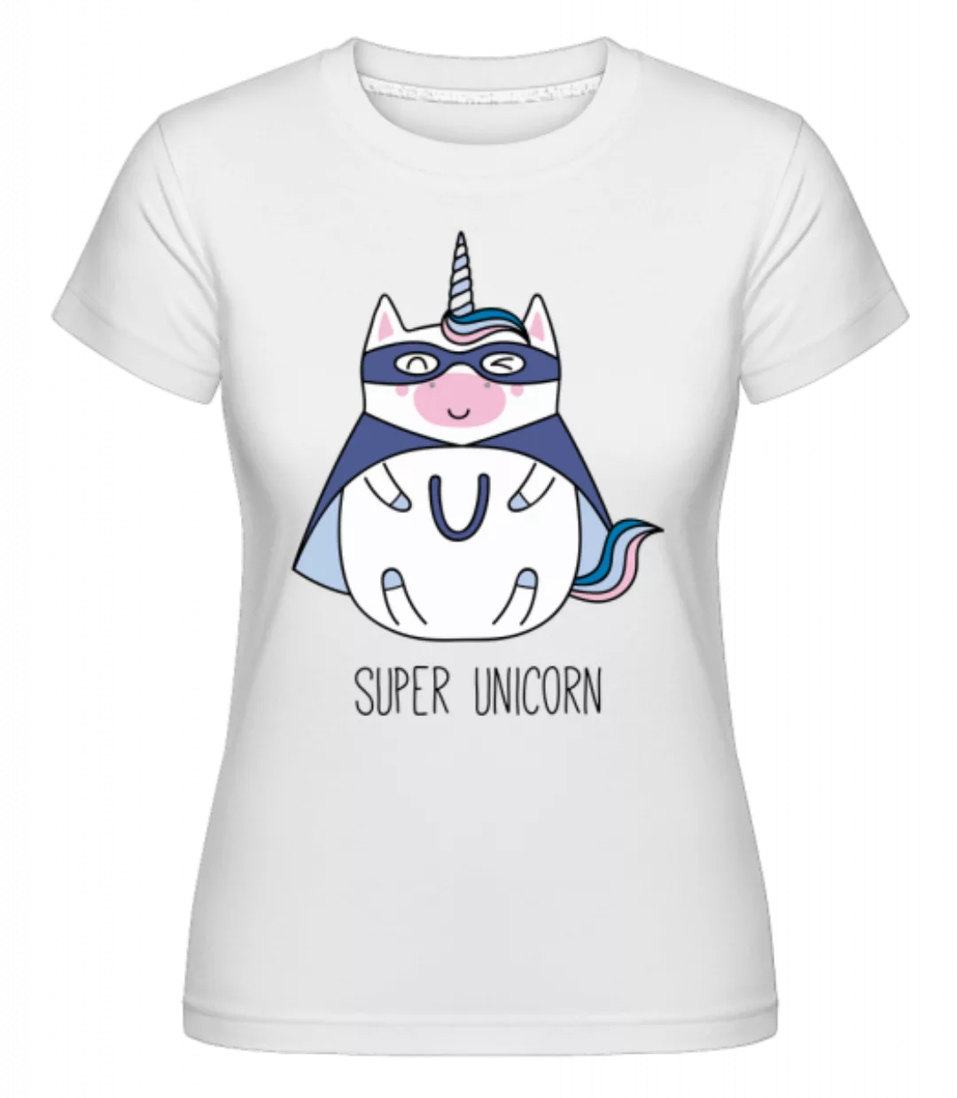 Super Unicorn · Shirtinator Frauen T-Shirt günstig online kaufen