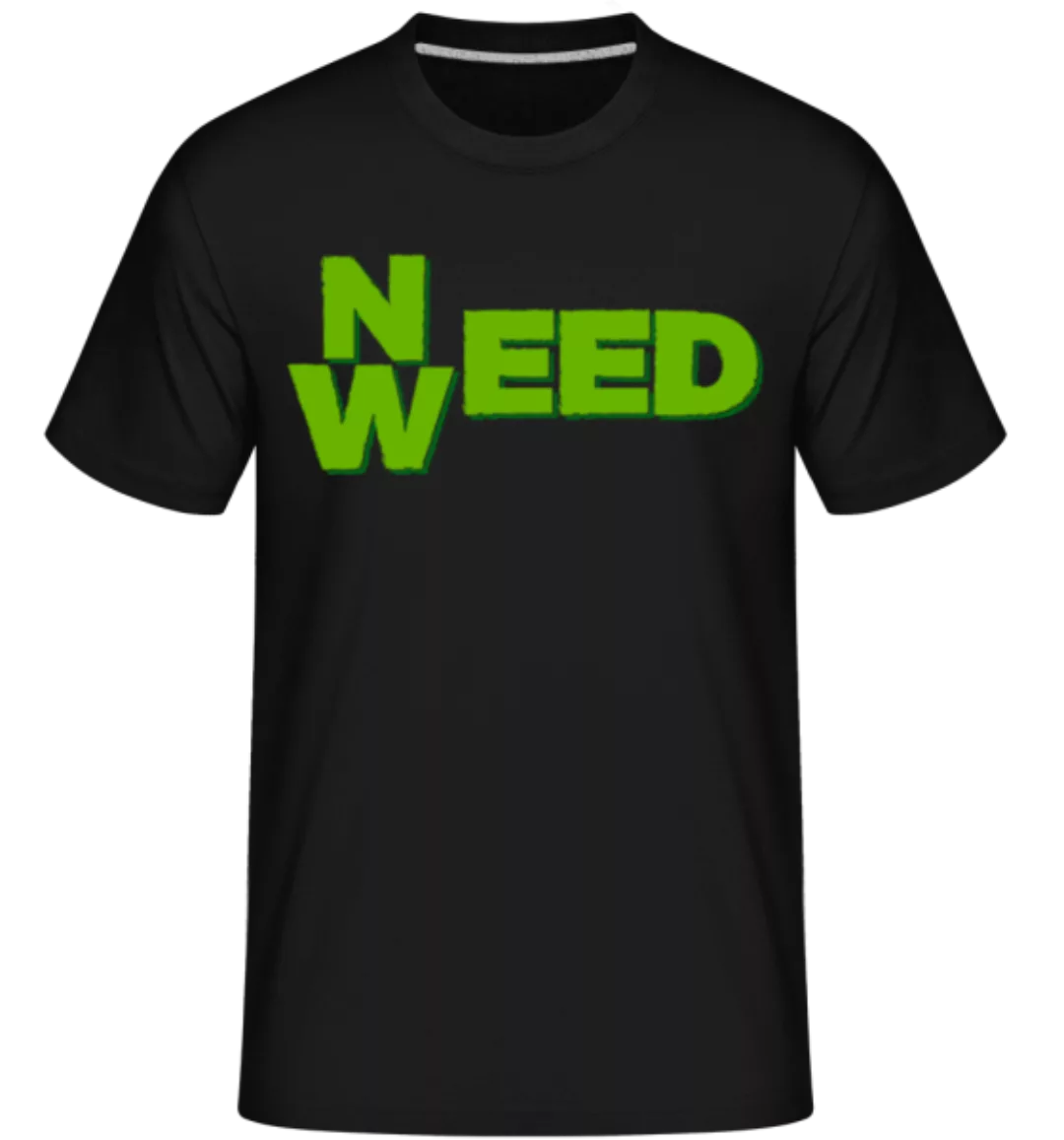 Cannabis Need Weed · Shirtinator Männer T-Shirt günstig online kaufen