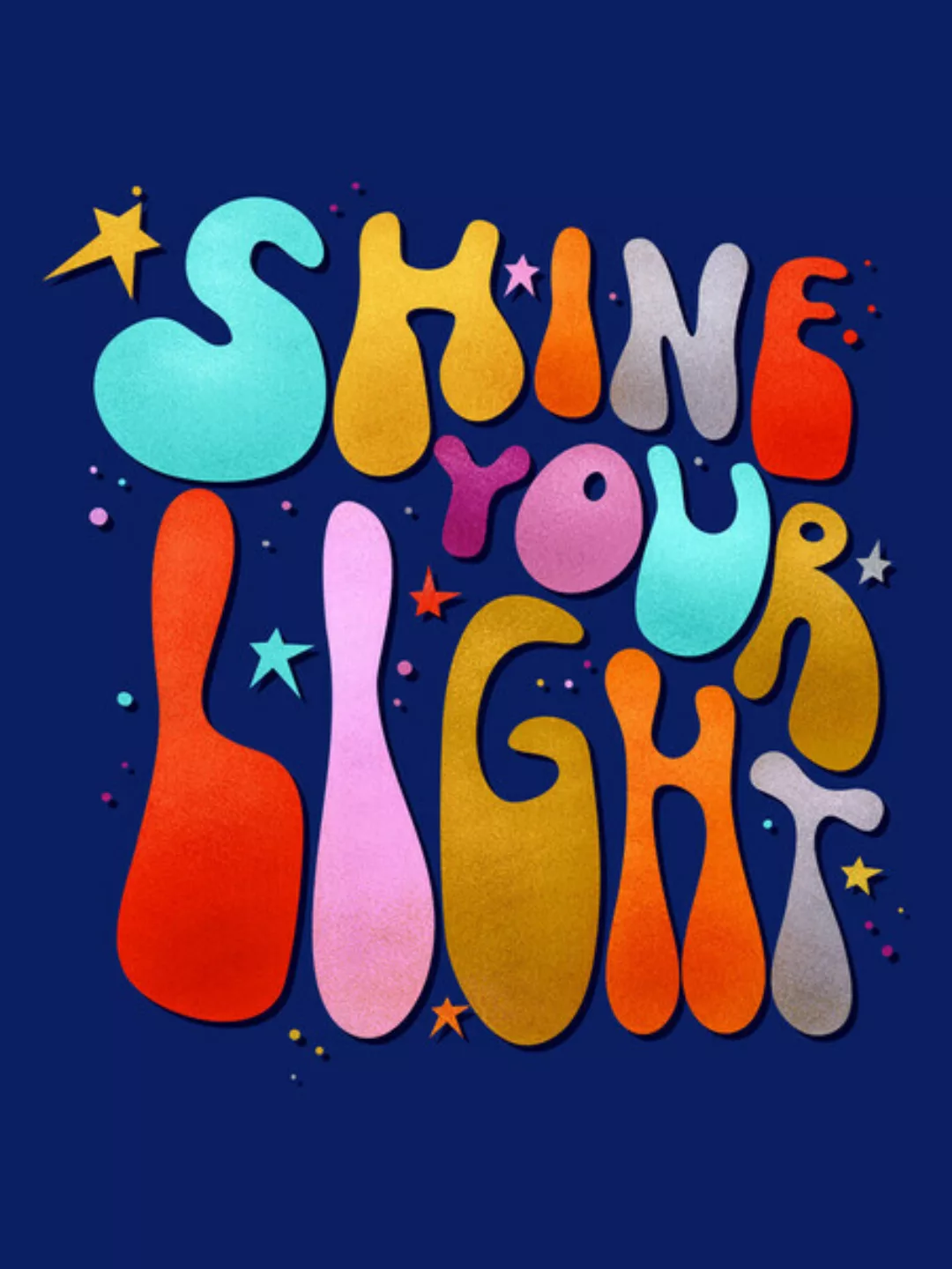 Poster / Leinwandbild - Shine Your Light - 70's Style Typography günstig online kaufen
