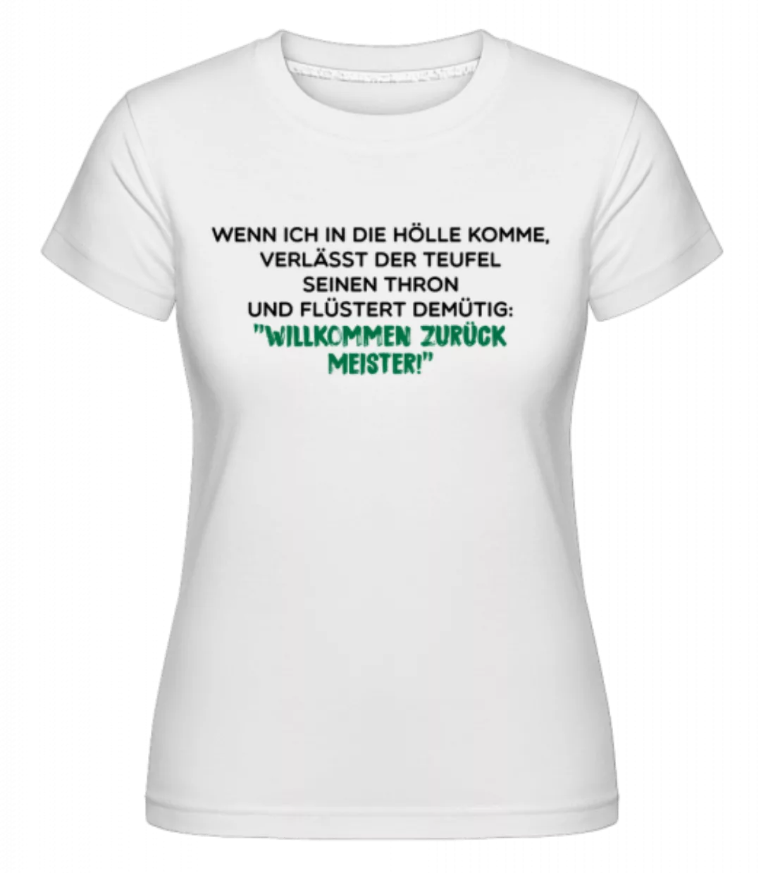 Willkommen Zurück Meister · Shirtinator Frauen T-Shirt günstig online kaufen