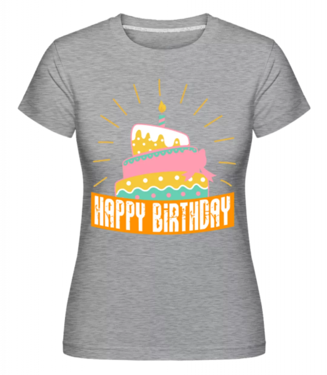 Happy Birthday Kuchen · Shirtinator Frauen T-Shirt günstig online kaufen