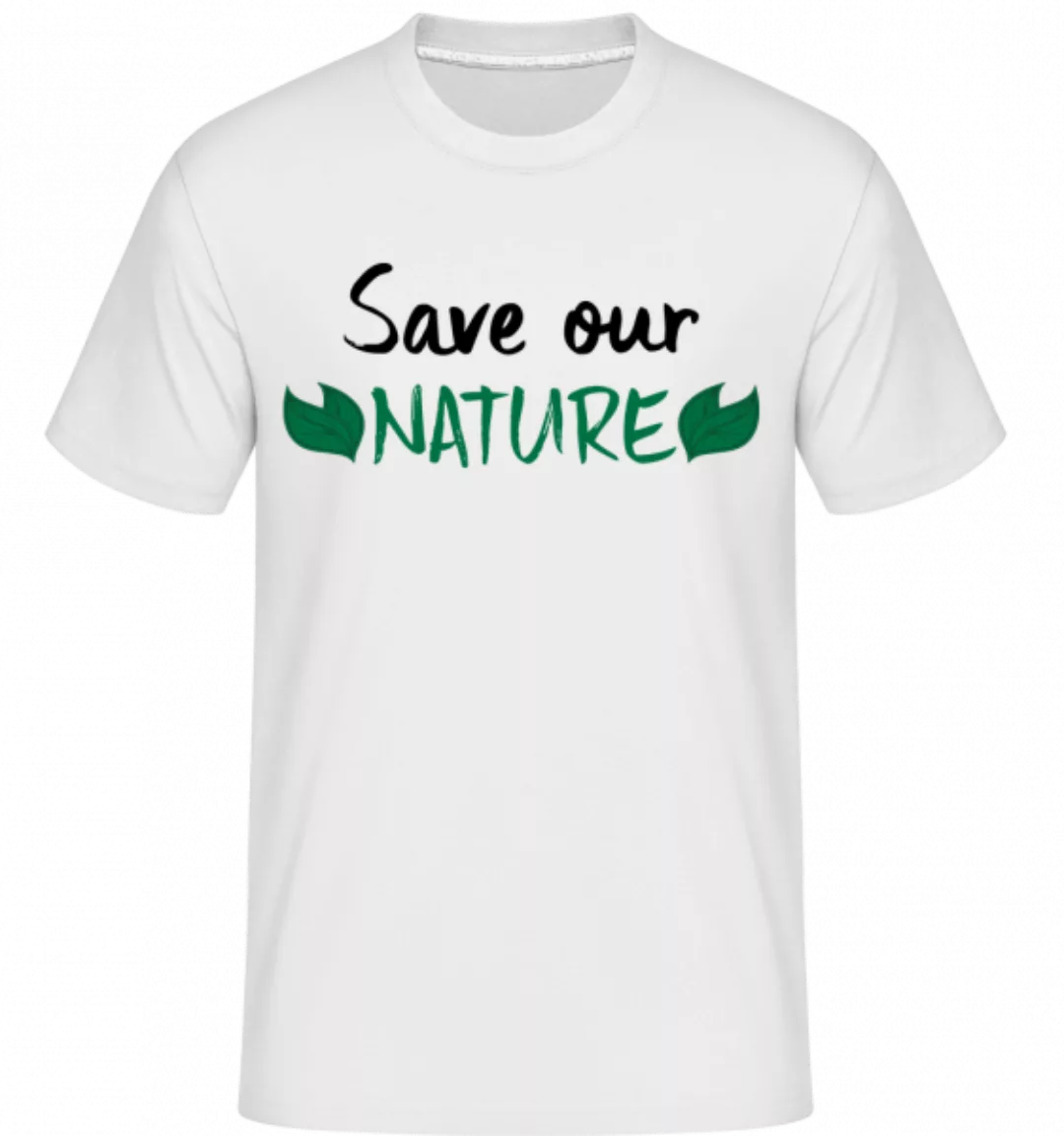 Save Our Nature · Shirtinator Männer T-Shirt günstig online kaufen