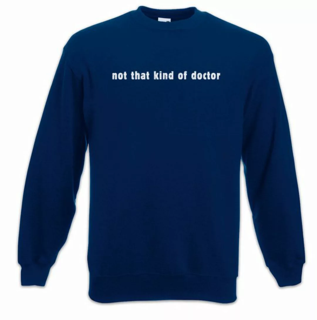 Urban Backwoods Sweatshirt Not That Kind Of Doctor Sweatshirt Lehrer Fun Te günstig online kaufen