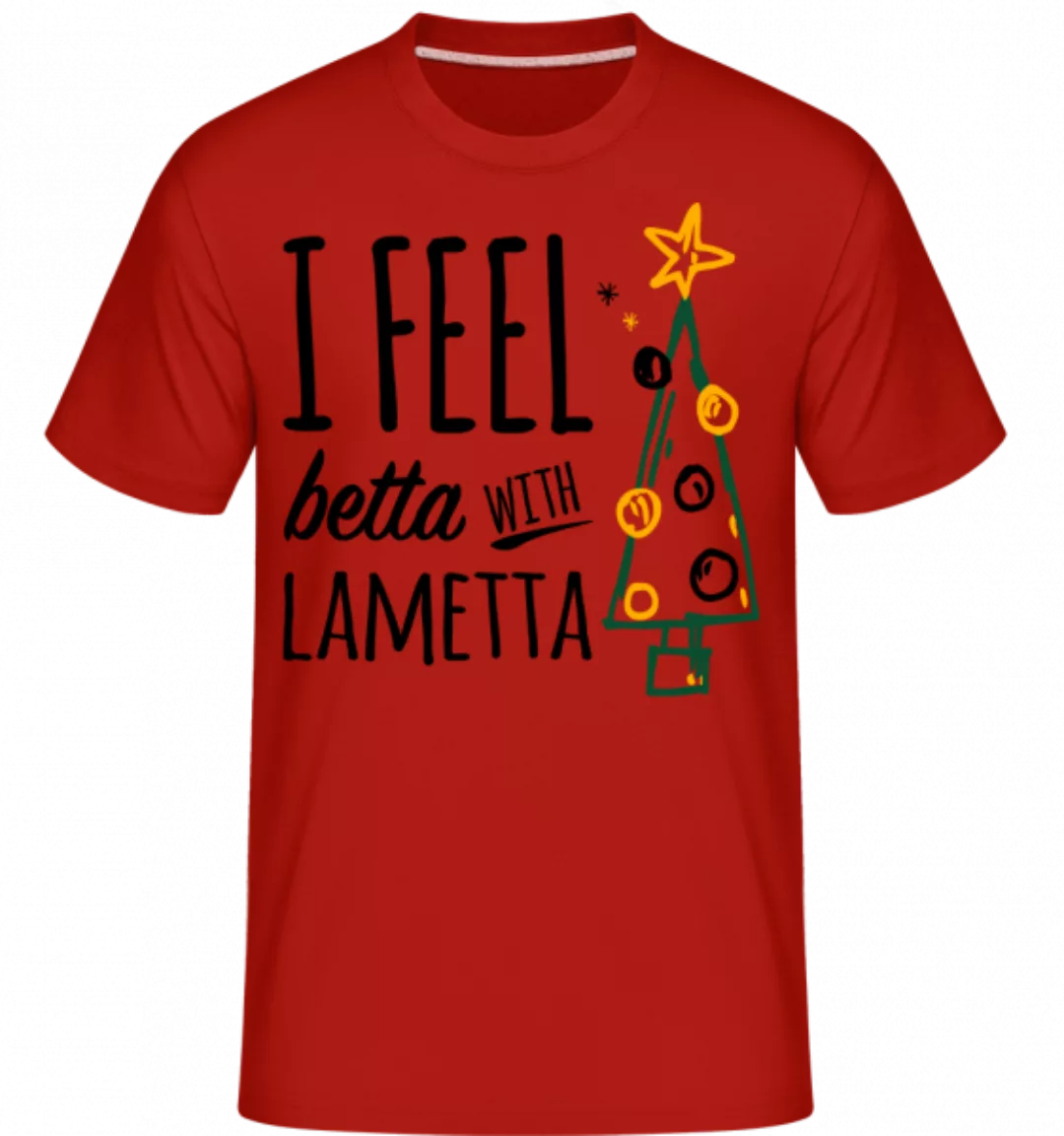 I Feel Betta With Lametta · Shirtinator Männer T-Shirt günstig online kaufen