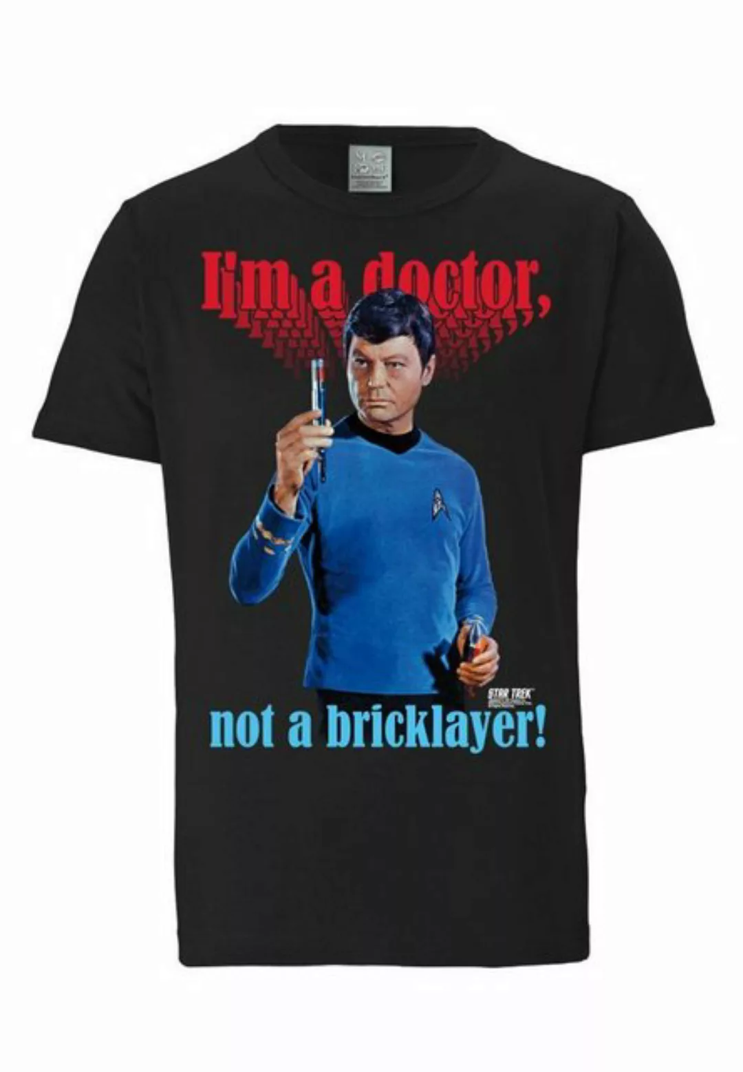 LOGOSHIRT T-Shirt I\m A Doctor Not A Bricklayer Doktor McCoy mit hochwertig günstig online kaufen