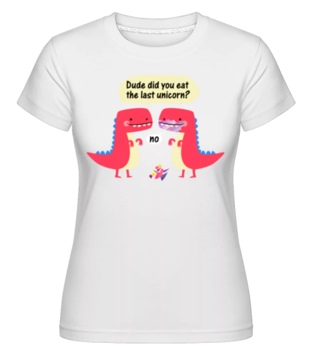 Last Unicorn And Dinosaurs · Shirtinator Frauen T-Shirt günstig online kaufen