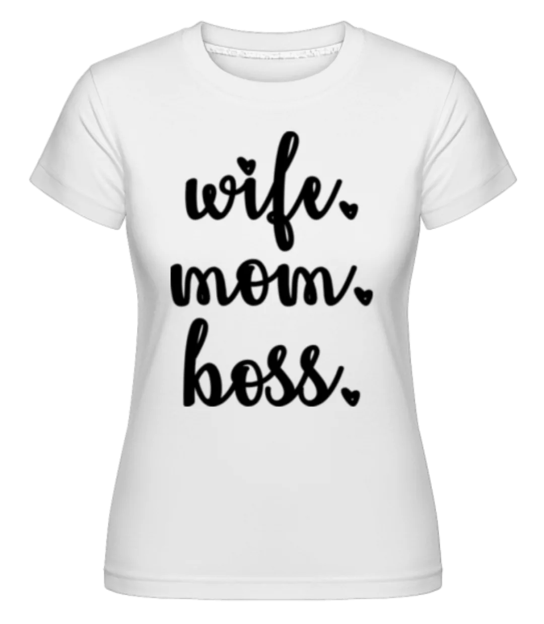 Motiv Wife Mom Boss · Shirtinator Frauen T-Shirt günstig online kaufen