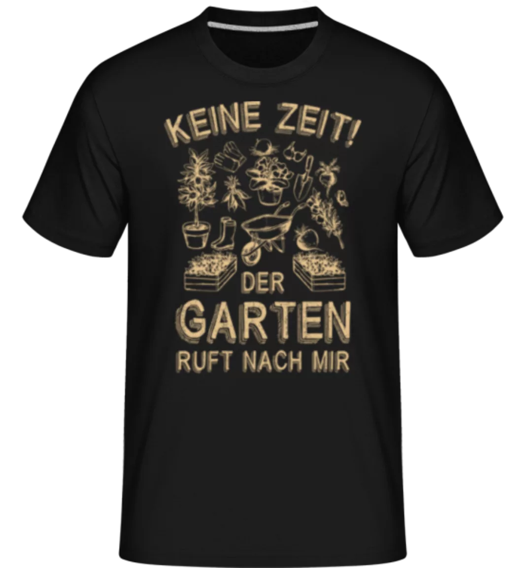 Keine Zeit Der Garten Ruft · Shirtinator Männer T-Shirt günstig online kaufen