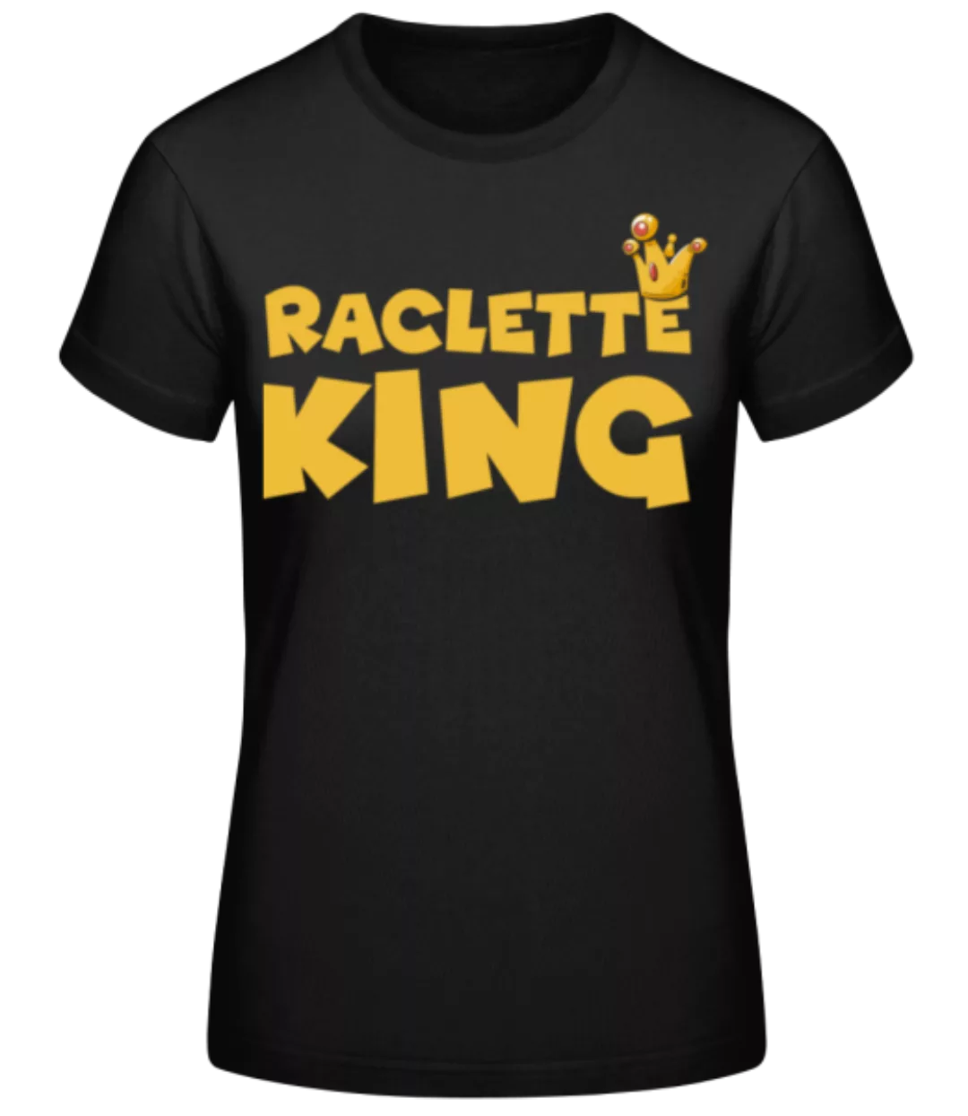 Raclette King · Frauen Basic T-Shirt günstig online kaufen