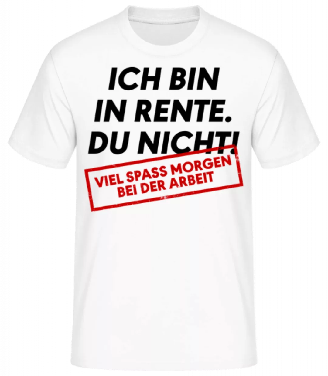 Ich Bin In Rente Du Nicht · Männer Basic T-Shirt günstig online kaufen