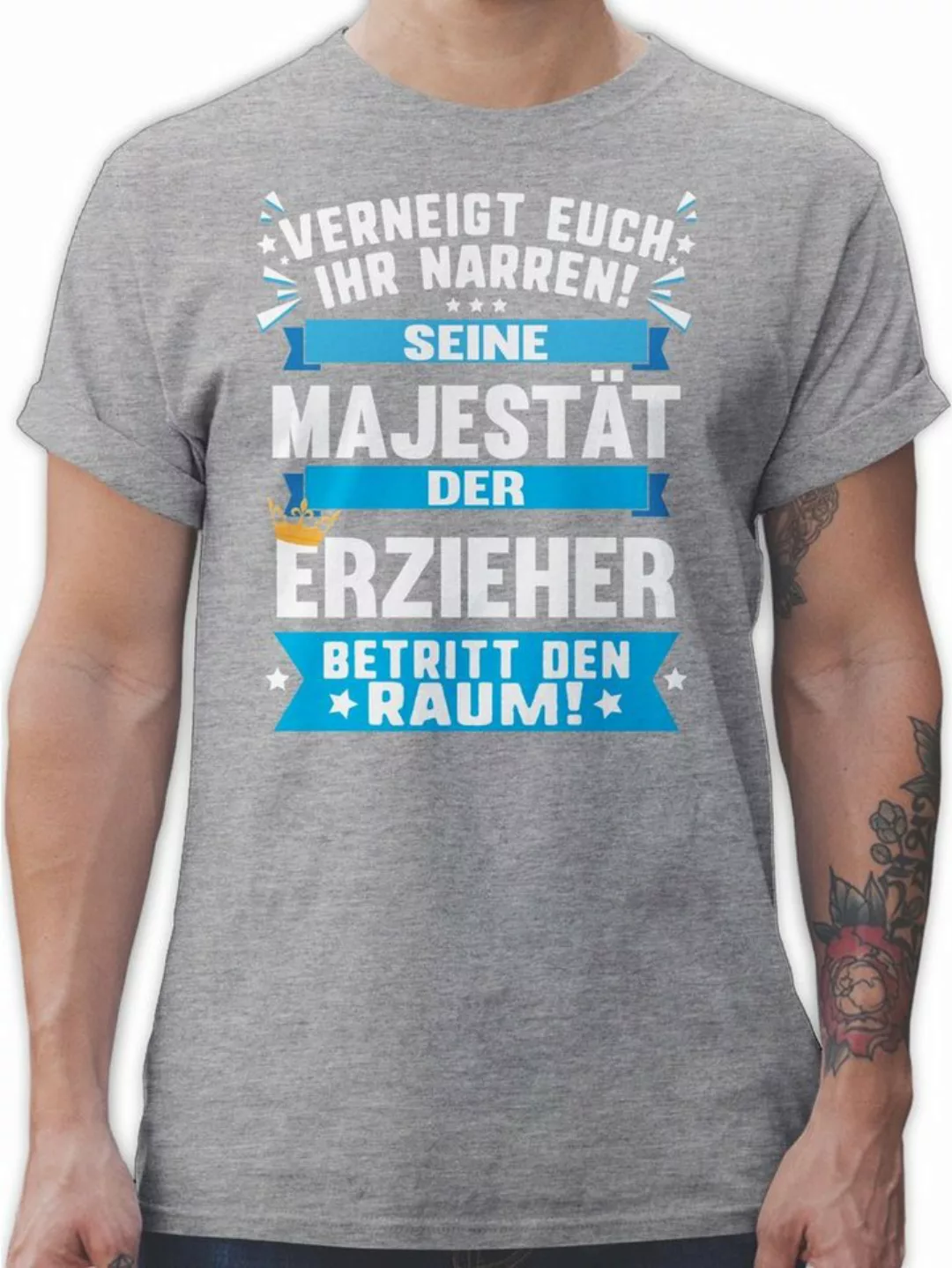 Shirtracer T-Shirt Seine Majestät der Erzieher Beruf und Job Geschenke günstig online kaufen