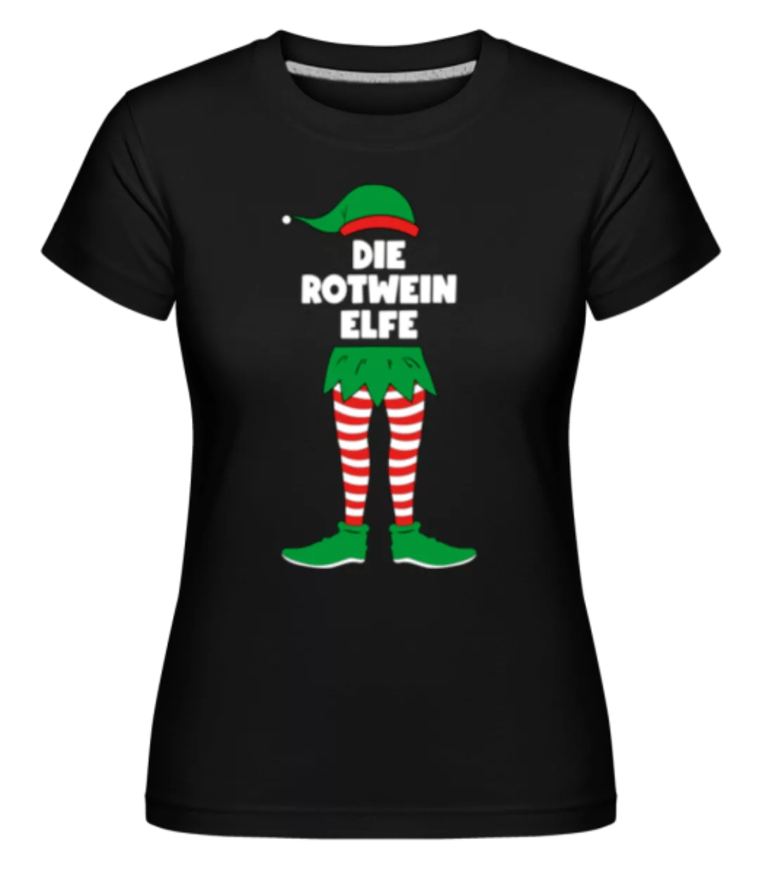 Die Rotwein Elfe · Shirtinator Frauen T-Shirt günstig online kaufen