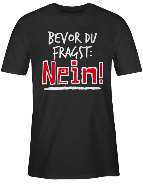 Shirtracer T-Shirt Bevor du fragst - weiß Sprüche Statement mit Spruch günstig online kaufen