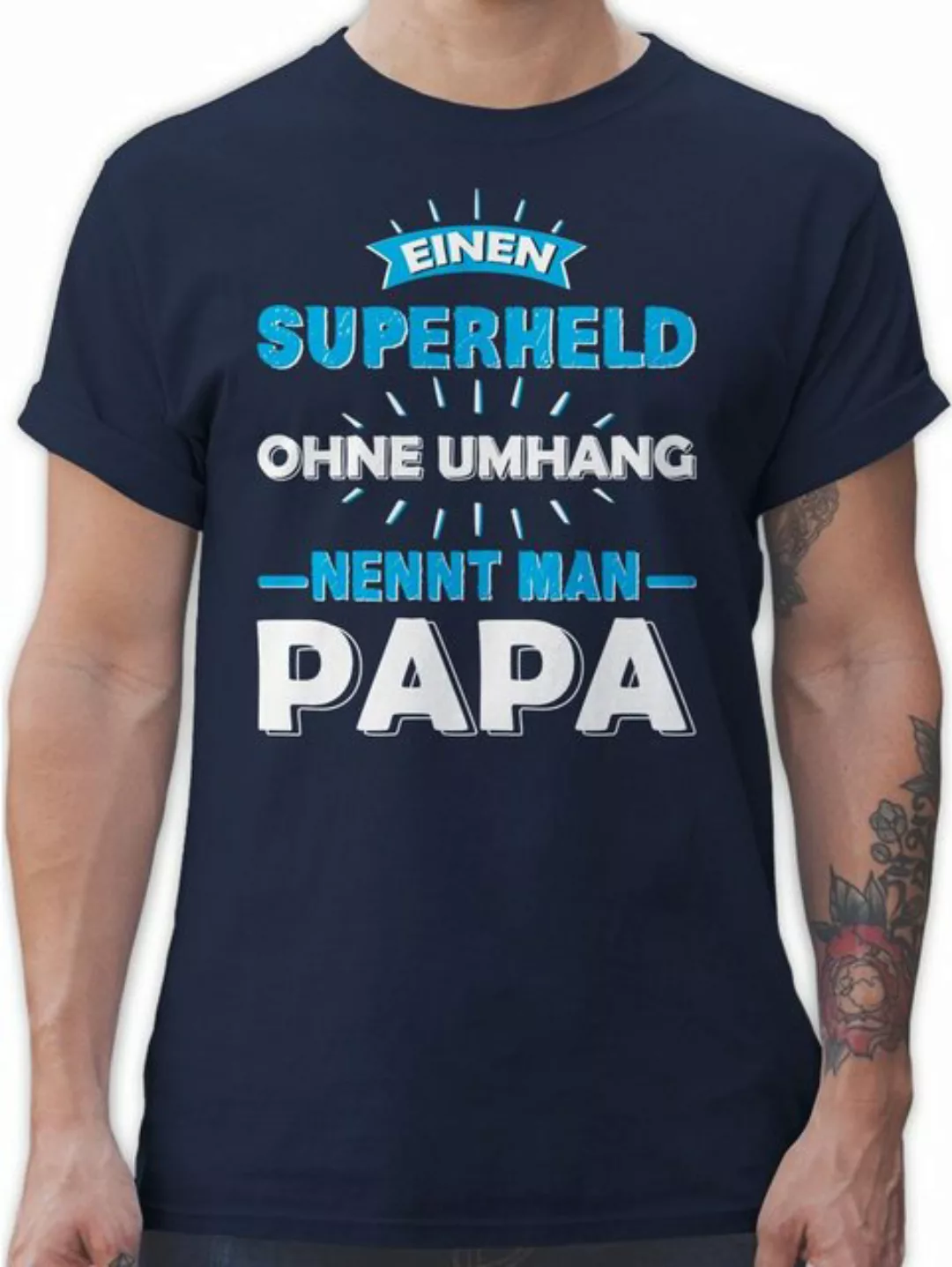 Shirtracer T-Shirt Einen Superheld ohne Umhang nennt man Papa Vatertag Gesc günstig online kaufen