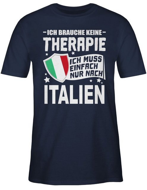 Shirtracer T-Shirt Ich brauche keine Therapie Ich muss einfach nur nach Ita günstig online kaufen