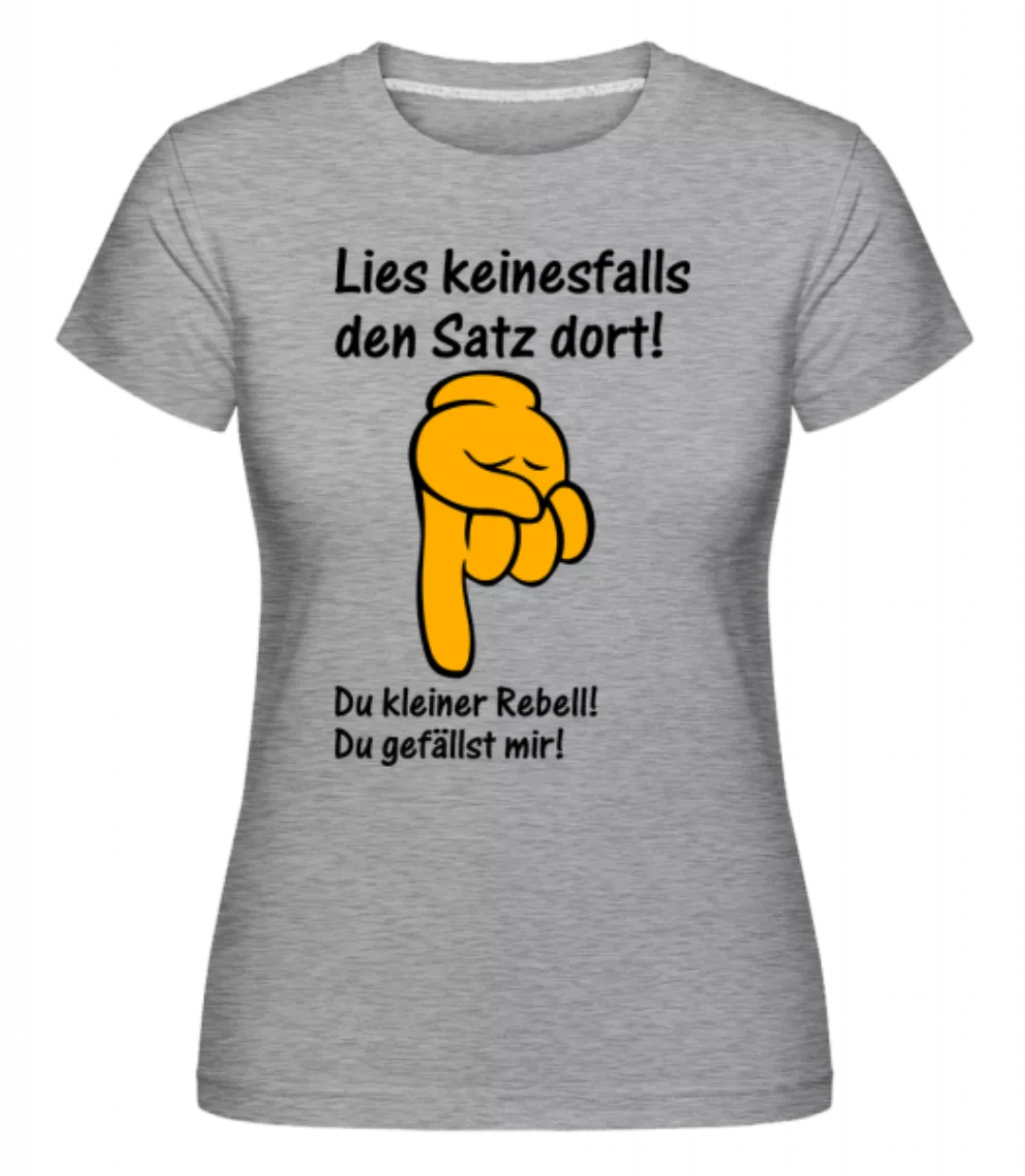 Du Kleiner Rebell · Shirtinator Frauen T-Shirt günstig online kaufen