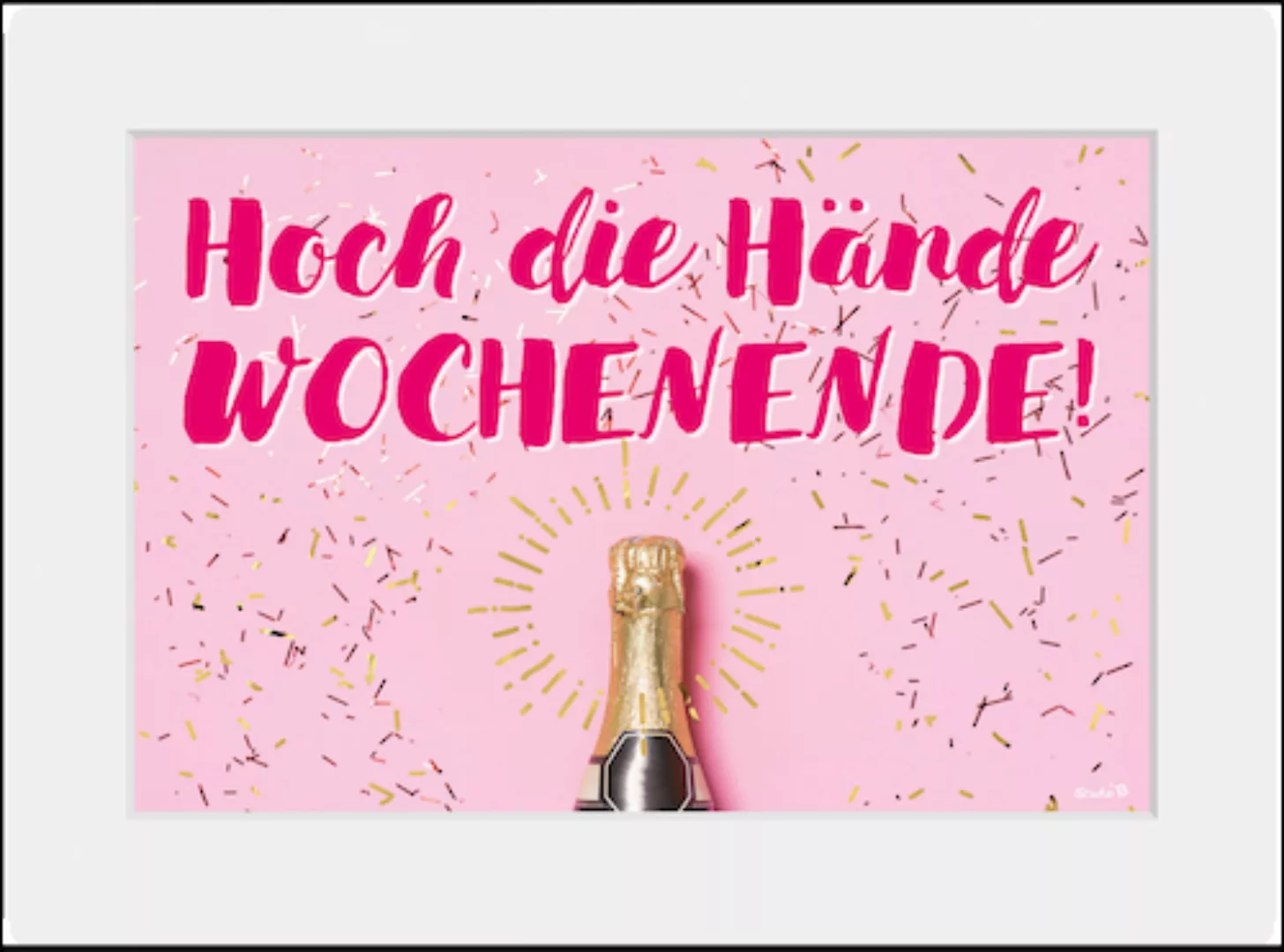 queence Bild »HOCH DIE HÄNDE WOCHENENDE!«, Sprüche & Texte, (1 St.) günstig online kaufen