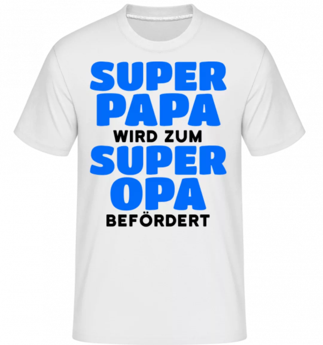 Beförderung Zum Super Opa · Shirtinator Männer T-Shirt günstig online kaufen