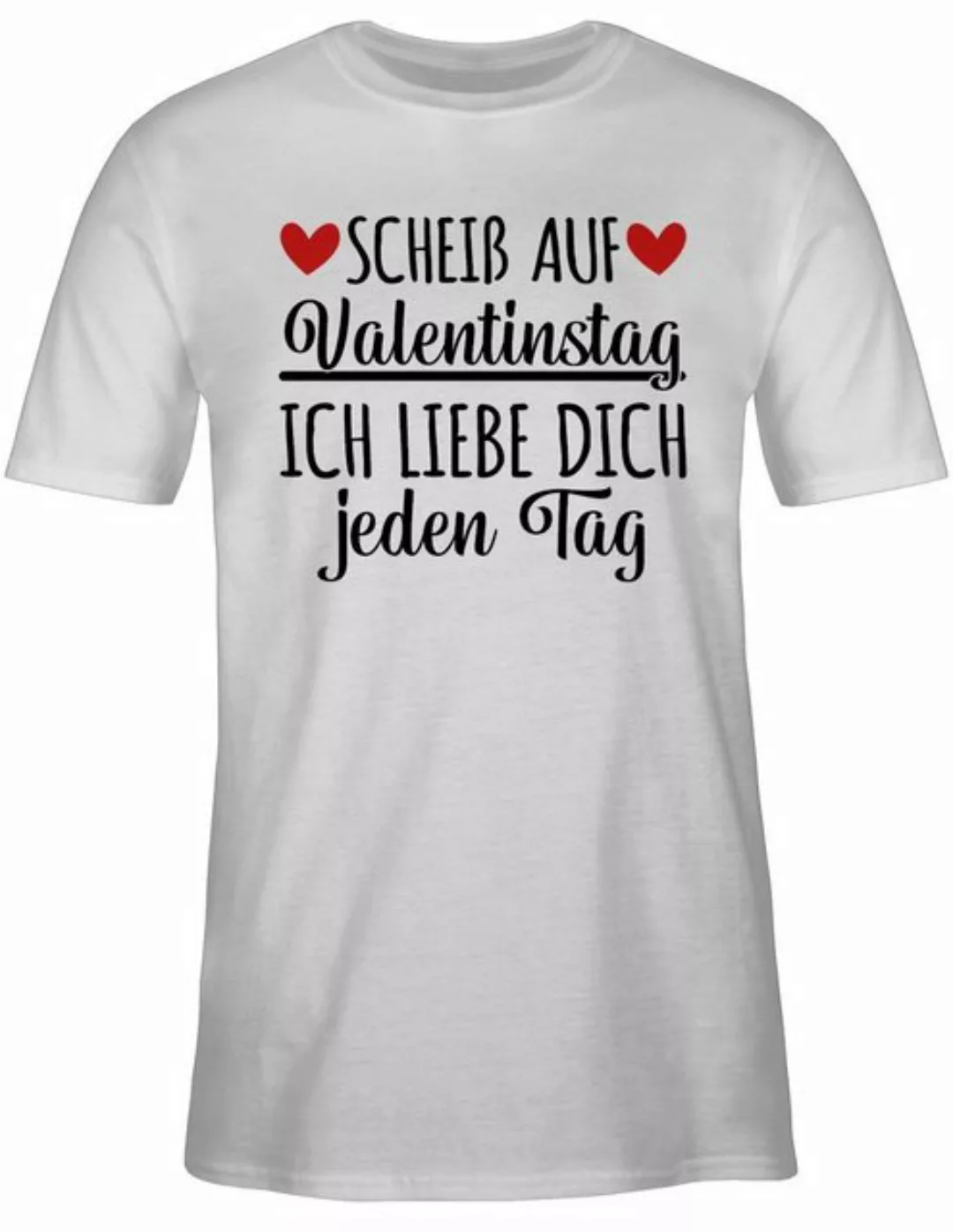 Shirtracer T-Shirt Scheiß auf Valentinstag - Geschenk Männer Geschenkideen günstig online kaufen