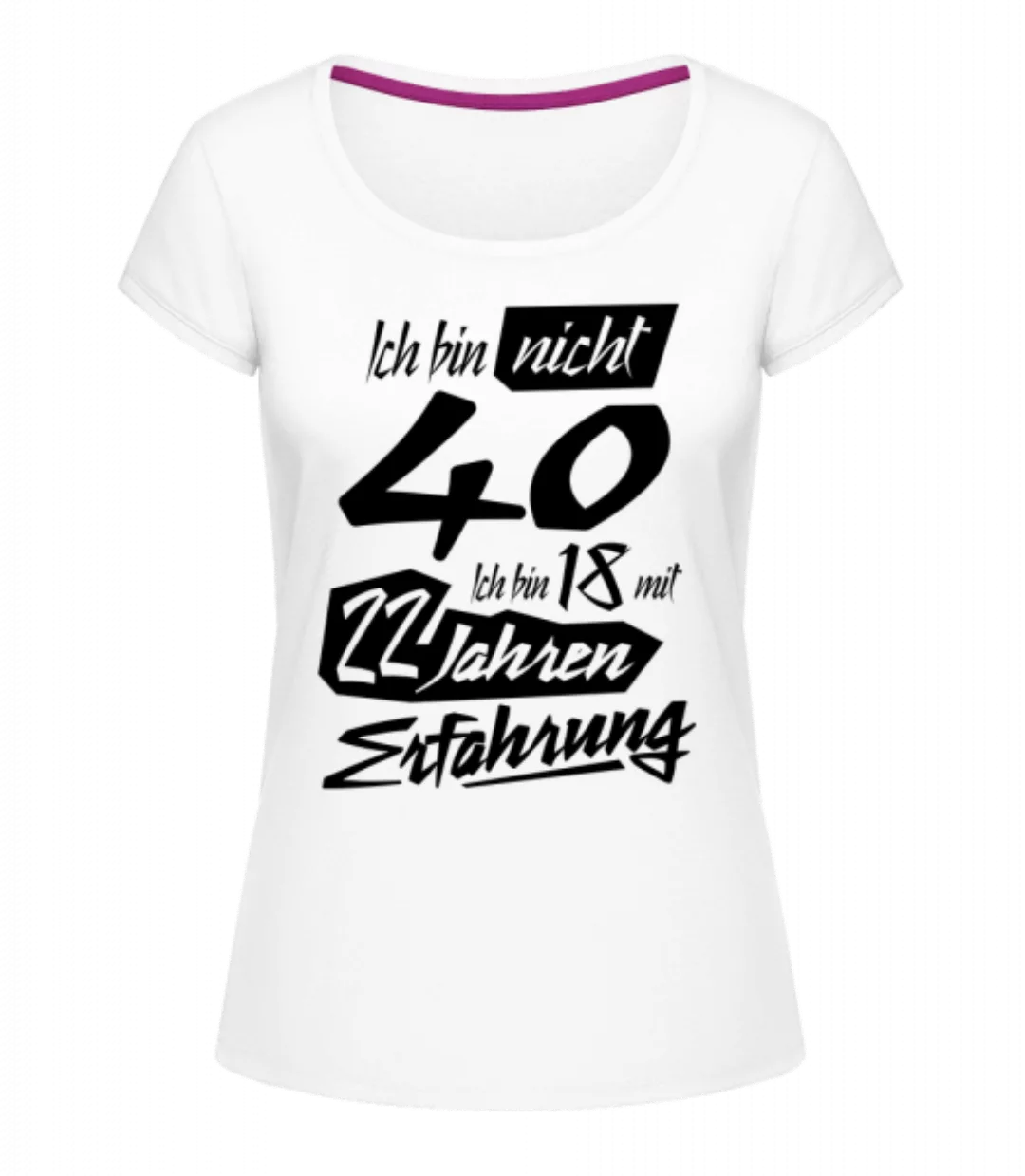 18 Mit 22 Jahren Erfahrung · Frauen T-Shirt U-Ausschnitt günstig online kaufen