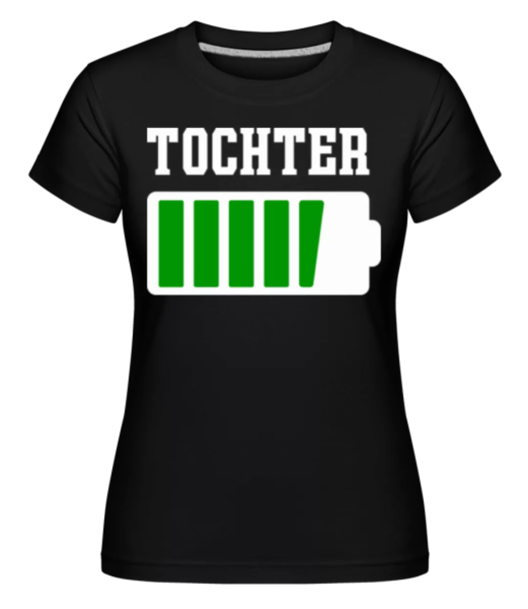 Tochter · Shirtinator Frauen T-Shirt günstig online kaufen