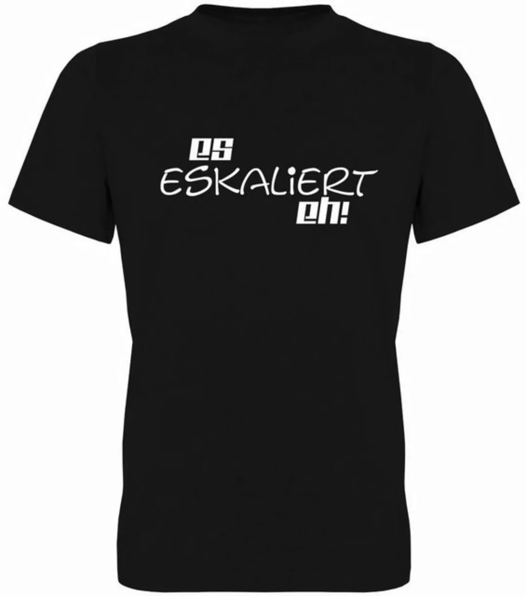 G-graphics T-Shirt Es eskaliert eh! Herren T-Shirt, mit Frontprint, mit Spr günstig online kaufen
