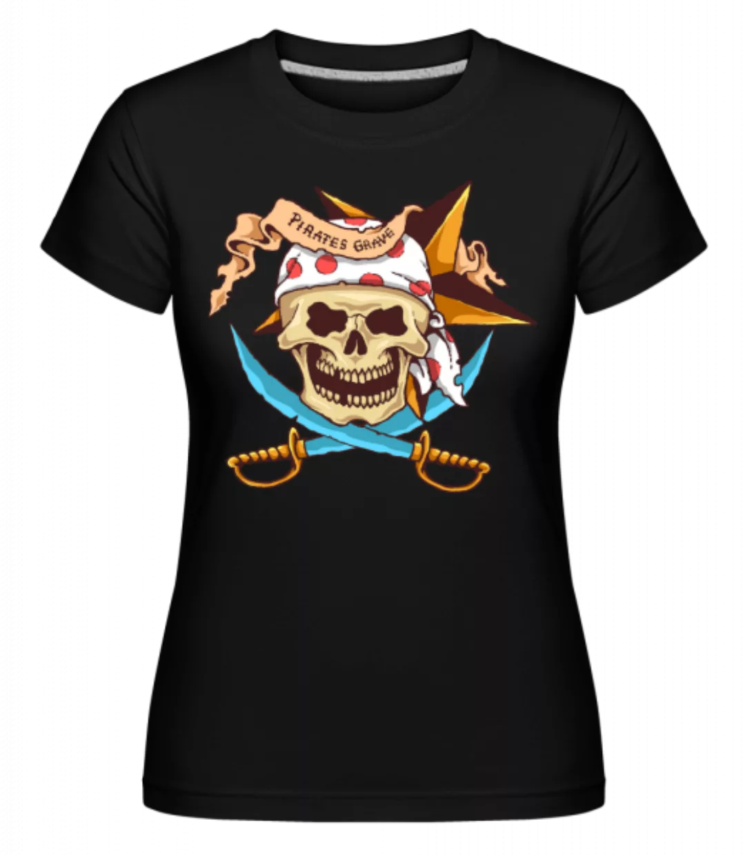 Pirate Grave · Shirtinator Frauen T-Shirt günstig online kaufen