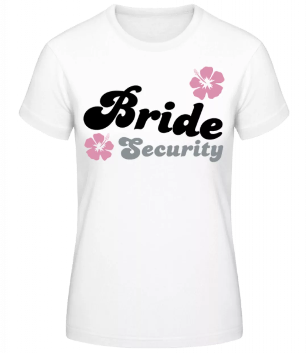 Bride Security Flowers · Frauen Basic T-Shirt günstig online kaufen