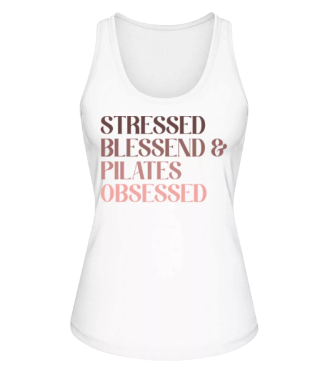 Stressde Blessed And Pilates Obsessed · Frauen Bio Tank-Top Stanley Stella günstig online kaufen