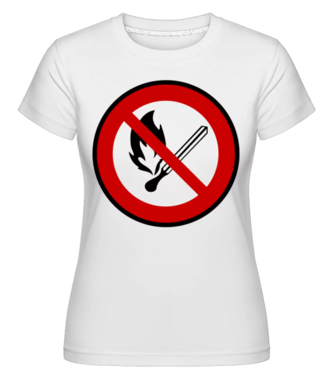 Feuer Verboten · Shirtinator Frauen T-Shirt günstig online kaufen