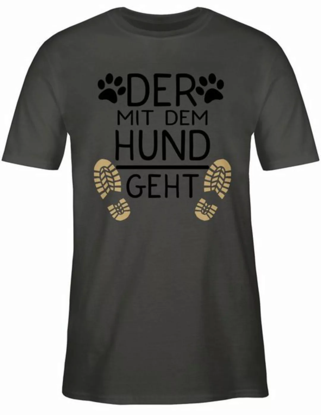 Shirtracer T-Shirt Der mit dem Hund geht - schwarz Geschenk für Hundebesitz günstig online kaufen