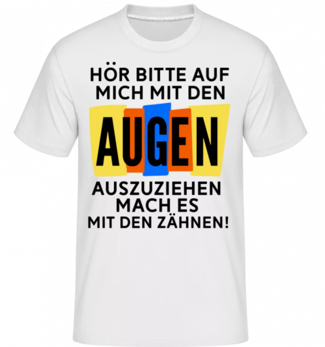 Zieh Mich Mit Den Zähnen Aus · Shirtinator Männer T-Shirt günstig online kaufen