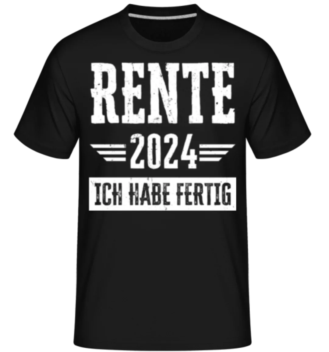 Rente 2024 Ich Habe Fertig · Shirtinator Männer T-Shirt günstig online kaufen
