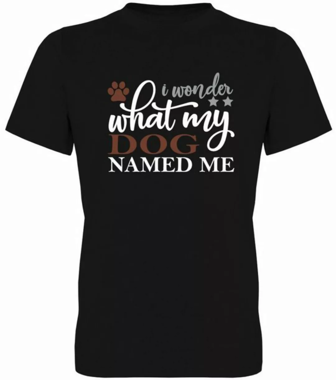 G-graphics T-Shirt I wonder what my dog named me Herren T-Shirt, mit trendi günstig online kaufen