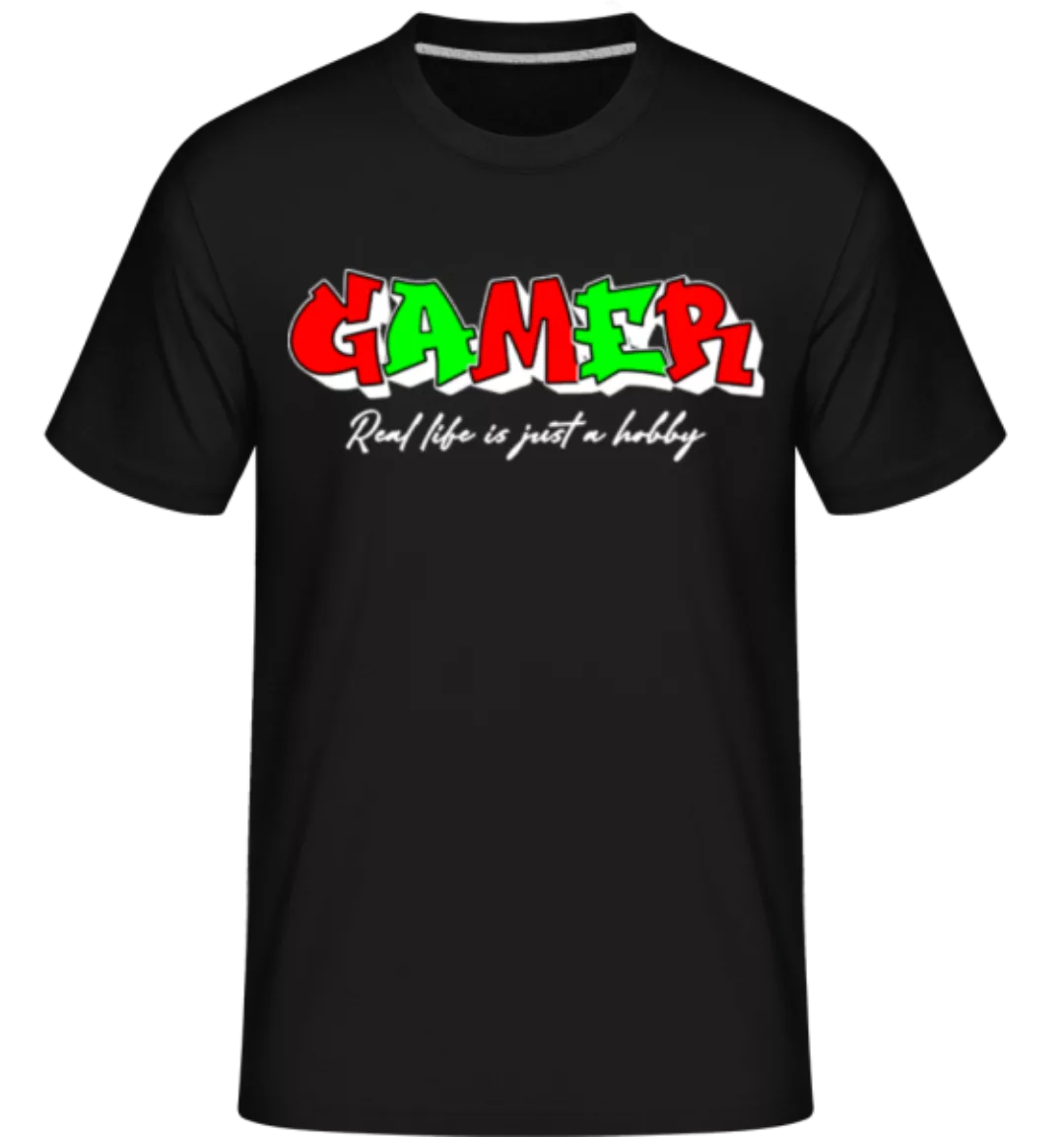Gamer Real Life Is Just A Hobby · Shirtinator Männer T-Shirt günstig online kaufen