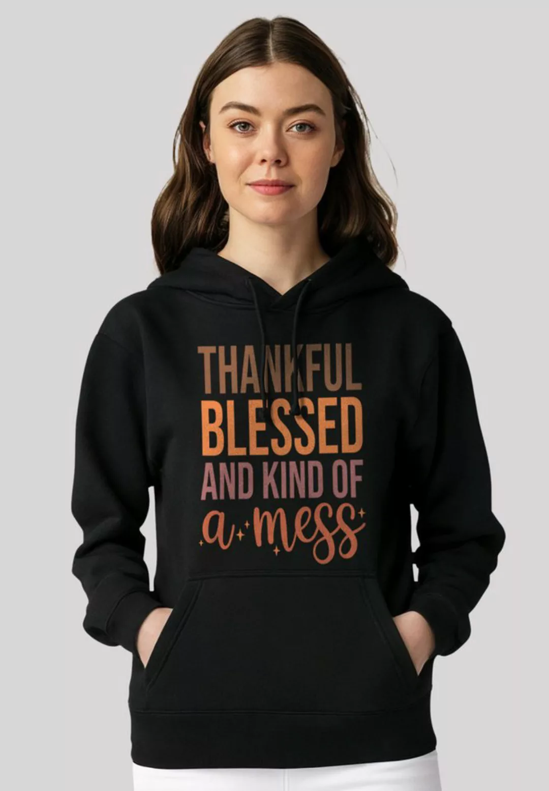 F4NT4STIC Kapuzenpullover thankful blessed and kind of a mess Premium Quali günstig online kaufen