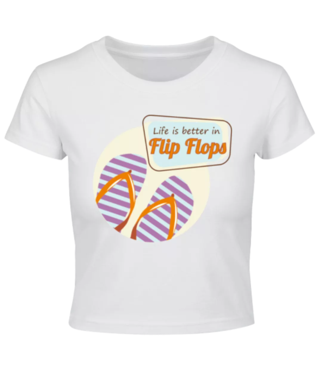 Life Better Flip Flops · Crop T-Shirt günstig online kaufen