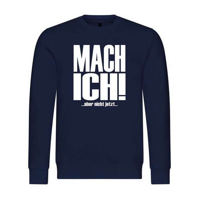 deinshirt Rundhalspullover Herren Sweatshirt Mach ich aber nicht jetzt Mit günstig online kaufen